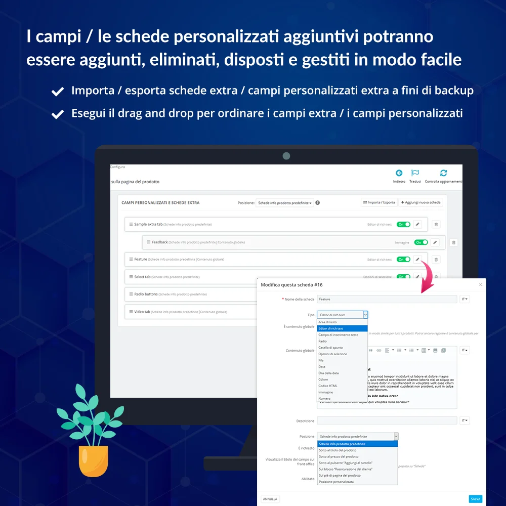 Le schede aggiuntive possono essere facilmente aggiunte, eliminate e organizzate