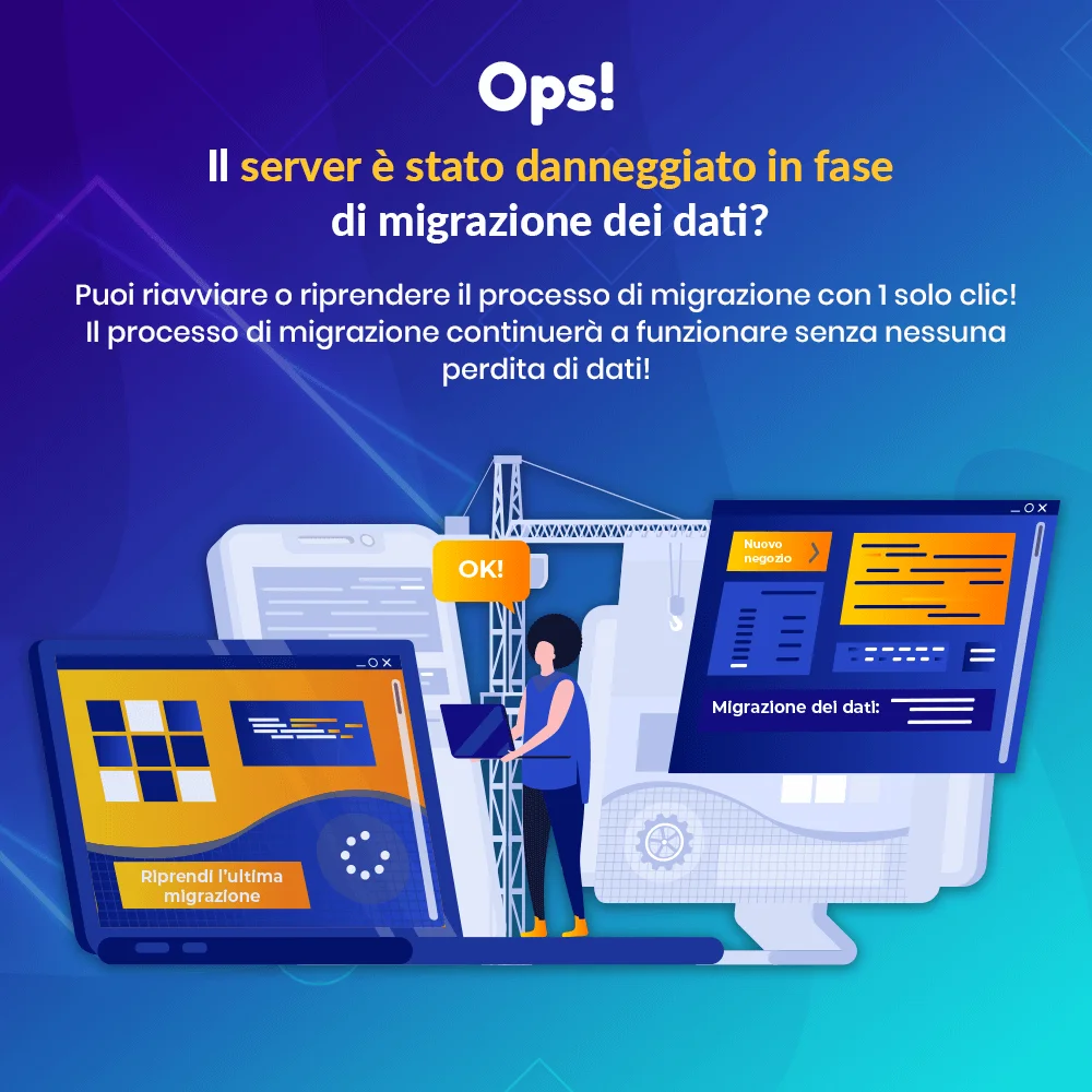 Riavvia e/o riprendi la migrazione facilmente