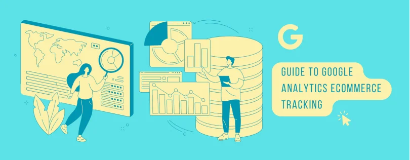 Guide To Google Analytics Ecommerce Tracking Guide To Google Analytics Ecommerce Tracking