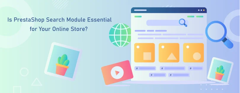 Why Your PrestaShop Store Needs “Total Search” module? Why Your PrestaShop Store Needs “Total Search” module?