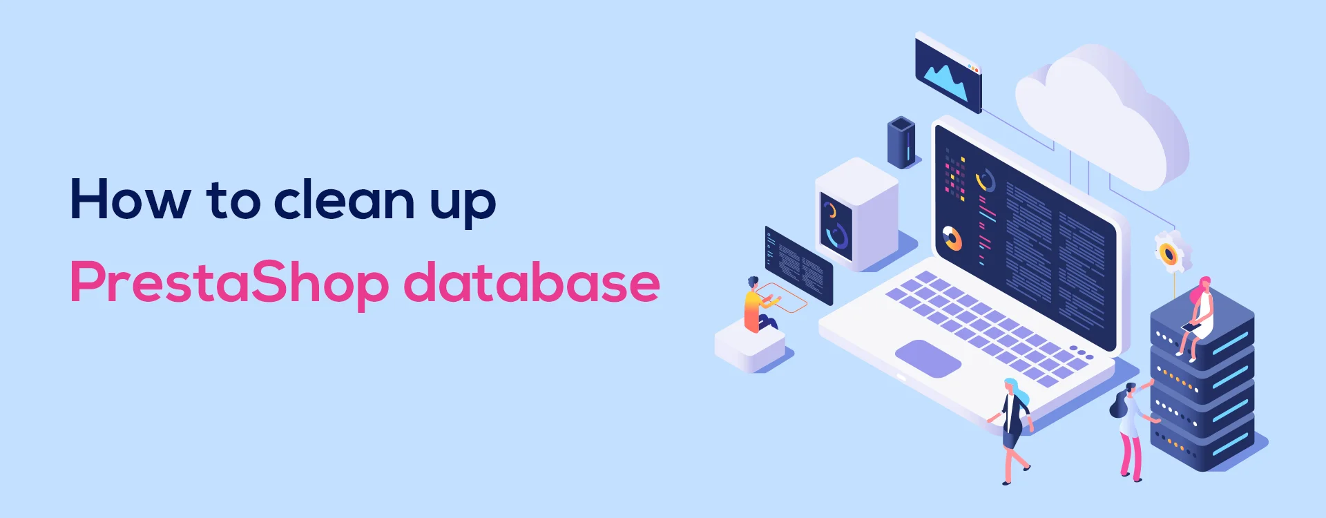 Optimiza tu Base de Datos PrestaShop para un Rendimiento Mejorado Optimiza tu Base de Datos PrestaShop para un Rendimiento Mejorado
