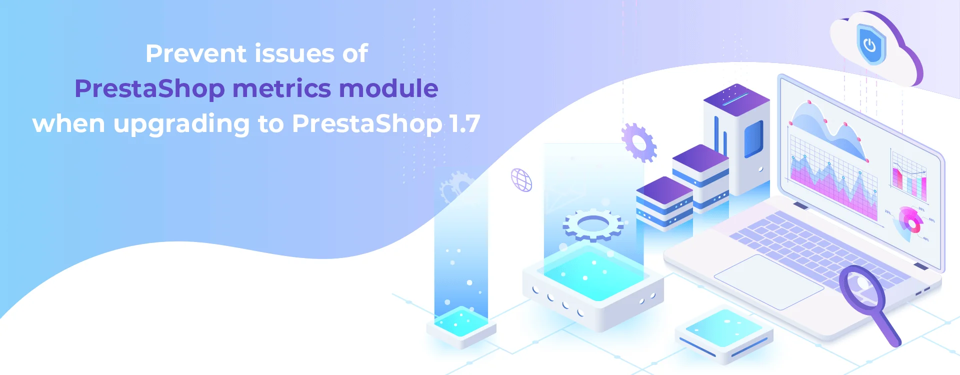 Tránh Rắc Rối Với Module Metrics Khi Nâng Cấp PrestaShop lên Phiên Bản 1.7 Tránh Rắc Rối Với Module Metrics Khi Nâng Cấp PrestaShop lên Phiên Bản 1.7