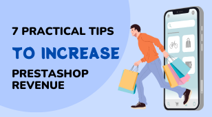 Top 7 Proven Tips to Grow Your PrestaShop Sales