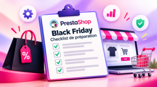Checklist de préparation au Black Friday pour PrestaShop : les points à vérifier avant l'affluence