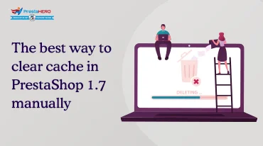 The best way to clear cache in PrestaShop 1.7 manually