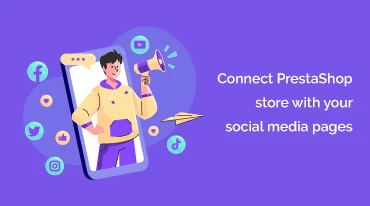 How to connect social media pages with your PrestaShop store and customers?