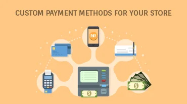 Custom payment methods and how to choose payment methods for your PrestaShop store.
