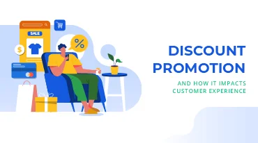 Boost sales with a discount promotion and how it impacts the customer experience