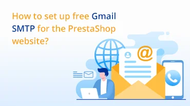 How to set up free Gmail SMTP for the PrestaShop website?