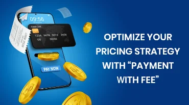 How Payment With Fee Can Help You Optimize Your Pricing Strategy in PrestaShop