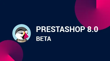 What's new in PrestaShop 8.0 beta?